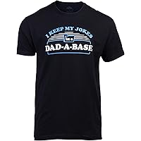 I Keep My Dad Jokes in a Dad-A-Base | Funny Father Tee, Grandpa ShirtDaddy Father's Day Pun Humor T-Shirt