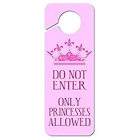 GRAPHICS & MORE Do Not Enter Only Princesses Allowed Plastic Door Knob Hanger Sign