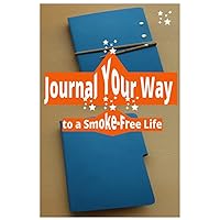 Quit Smoking Journal: It is not difficult to stop smoking
