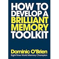How to Develop a Brilliant Memory Toolkit: Tips, Tricks and Techniques to Remember Names, Words, Facts, Figures, Faces and Speeches How to Develop a Brilliant Memory Toolkit: Tips, Tricks and Techniques to Remember Names, Words, Facts, Figures, Faces and Speeches Cards