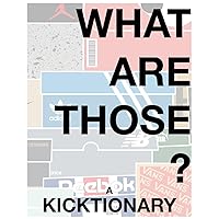 What Are Those?: A Kicktionary