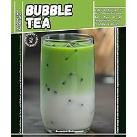 Le grand livre des recettes Bubble Tea: le Boisson Asiatique le Plus Rafraîchissante, Avec Plus de 45 compositions variées et simples à réaliser (French Edition)