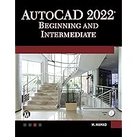 AutoCAD 2022 Beginning and Intermediate AutoCAD 2022 Beginning and Intermediate Kindle Paperback
