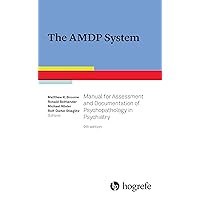 The AMDP System: Manual for Assessment and Documentation of Psychopathology in Psychiatry The AMDP System: Manual for Assessment and Documentation of Psychopathology in Psychiatry Kindle Paperback