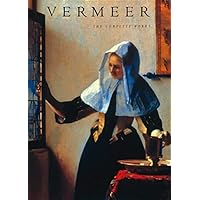 Vermeer: The Complete Works Vermeer: The Complete Works Paperback Kindle Hardcover