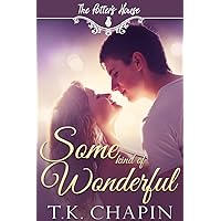 Some Kind Of Wonderful: A Love Story of Forgiveness, Hope and Second Chances (The Potter's House Books (Three) Book 14)