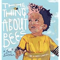 The Thing About Bees: A Love Letter The Thing About Bees: A Love Letter Hardcover Audible Audiobook Audio CD