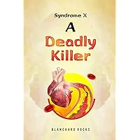 Syndrome X: A deadly killer Syndrome X: A deadly killer Kindle Paperback