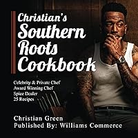 Christian's Southern Roots Cookbook
