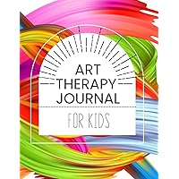 Art Therapy Journal for Kids: Art Therapy prompts and exercises for creative expression and emotional regulation.