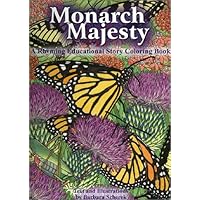 Monarch Majesty a Rhyming Educational Story Coloring Book
