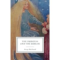 The Princess and the Goblin The Princess and the Goblin Hardcover Audible Audiobook Kindle Paperback Mass Market Paperback Audio CD