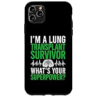 iPhone 11 Pro Max I'm A Lung Transplant Survivor Lung Transplant Recovery Case
