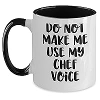 Funny Chef Gifts - Do Not Make Me Use My Chef Voice Two Tone Coffee Mug - Gifts from Food Lovers for Mother's Day Unique Gifts
