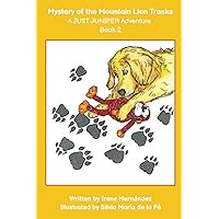 The Mystery of the Mountain Lion Tracks: A JUST JUNIPER Adventure (JUST JUNIPER ADVENTURES - Chapter Books Series)