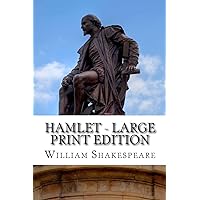 Hamlet - Large Print Edition: A Play Hamlet - Large Print Edition: A Play Kindle Mass Market Paperback Audible Audiobook Hardcover Paperback Audio CD Comics