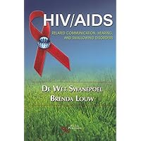 HIV/AIDS Related Communication, Hearing, and Swallowing Disorders HIV/AIDS Related Communication, Hearing, and Swallowing Disorders Paperback