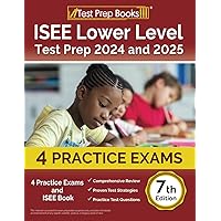 ISEE Lower Level Test Prep: Practice Exams and ISEE Book: [7th Edition] ISEE Lower Level Test Prep: Practice Exams and ISEE Book: [7th Edition] Paperback