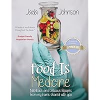 Food Is Medicine Nutritious and Delicious Recipes from my home shared with you Food Is Medicine Nutritious and Delicious Recipes from my home shared with you Paperback Kindle