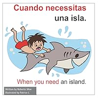 When You Need an Island.: Cuando necesitas una isla. When You Need an Island.: Cuando necesitas una isla. Paperback