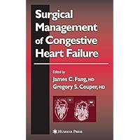Surgical Management of Congestive Heart Failure (Contemporary Cardiology) Surgical Management of Congestive Heart Failure (Contemporary Cardiology) Hardcover Paperback