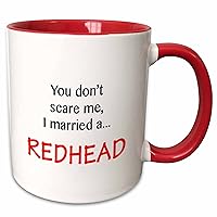 3dRose You Dont Scare Me, I Married A Redhead Mug, 11 oz, Red