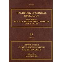 Stroke, Part II: Clinical Manifestations and Pathogenesis (Volume 93) (Handbook of Clinical Neurology, Volume 93) Stroke, Part II: Clinical Manifestations and Pathogenesis (Volume 93) (Handbook of Clinical Neurology, Volume 93) Hardcover