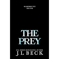 The Prey: A Dark Enemies to Lovers Romance (Oakmount Elite Book 3) The Prey: A Dark Enemies to Lovers Romance (Oakmount Elite Book 3) Kindle