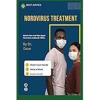 Great cure and tips about Norovirus outbreak 2023.: Norovirus treatment,