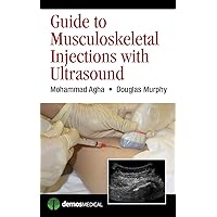 Guide to Musculoskeletal Injections with Ultrasound Guide to Musculoskeletal Injections with Ultrasound Kindle Paperback