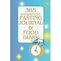 365 Intermittent Fasting Journal & Food Diary - A Year Long Record
