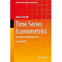 Time Series Econometrics: Learning Through Replication (Springer Texts in Business and Economics) Time Series Econometrics: Learning Through Replication (Springer Texts in Business and Economics) Kindle Hardcover