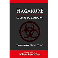 Hagakure, le livre du samourai: Le livre du samourai Hagakure, le livre du samourai: Le livre du samourai Audible Audiobook Hardcover Paperback Mass Market Paperback