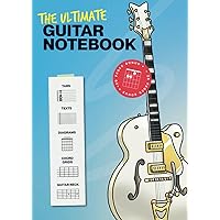 The Ultimate Guitar Notebook: + 20 Bonus Pages - The perfect tool for guitarists