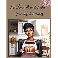 Southern Pound Cakes Journal & Recipes