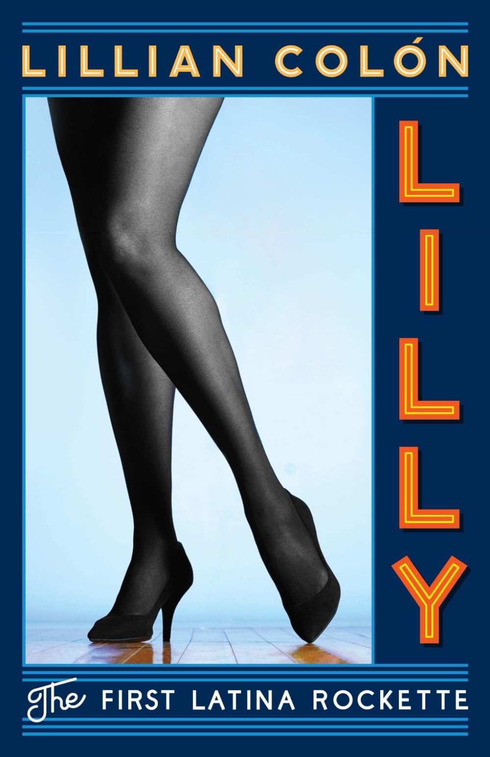 Lilly: The First Latina Rockette
