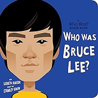 Who Was Bruce Lee?: A Who Was? Board Book (Who Was? Board Books) Who Was Bruce Lee?: A Who Was? Board Book (Who Was? Board Books) Board book Kindle