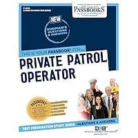 Private Patrol Operator (C-4208): Passbooks Study Guide (4208) (Career Examination Series)