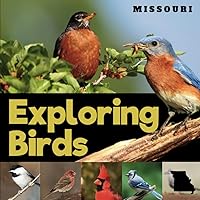 Exploring Birds of Missouri: A Beginner's Picture Guide Book for Birdwatching and Identification