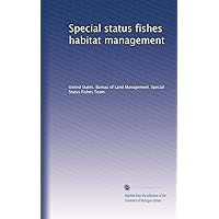 Special status fishes habitat management Special status fishes habitat management Paperback