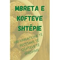 Mbreta E Kofteve Shtëpie (Albanian Edition)