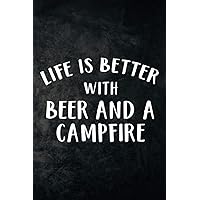 Cocktail Recipe Book - Life is Better with Beer and a Campfire Camping Camper Funny: Blank Minimalist Cocktail and Mixed Drink Recipe Book & ... for 100+ Alcoholic Beverages,High Perfor