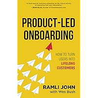 Product-Led Onboarding: How to Turn New Users Into Lifelong Customers (Product-Led Growth Series) Product-Led Onboarding: How to Turn New Users Into Lifelong Customers (Product-Led Growth Series) Paperback Kindle Audible Audiobook Hardcover