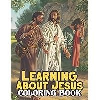 Learning About Jesus Coloring Book For Adults: Coloring Book For Adults Women To Stress Relief With 30+ Illustrations, Great Gift For Christmas Birthday