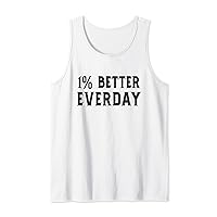 1% percent better everyday Motivation Quote Simple Design Tank Top