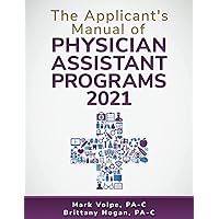 The Applicant's Manual of Physician Assistant Programs 2021