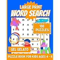 Word Search Puzzles for Kids Ages 4-8: 100 Themed Large Print Word Search Puzzles - Search and Find Words to Improve Reading, Spelling, and Vocabulary Skills Word Search Puzzles for Kids Ages 4-8: 100 Themed Large Print Word Search Puzzles - Search and Find Words to Improve Reading, Spelling, and Vocabulary Skills Paperback
