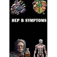 Hep B Symptoms: Spot the Signs of Hepatitis B - Understand Liver Health and Get Tested for Prevention!