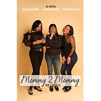 Mommy 2 Mommy Don't Judge Us Mommy 2 Mommy Don't Judge Us Paperback Kindle