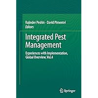 Integrated Pest Management: Experiences with Implementation, Global Overview, Vol.4 Integrated Pest Management: Experiences with Implementation, Global Overview, Vol.4 Kindle Hardcover Paperback